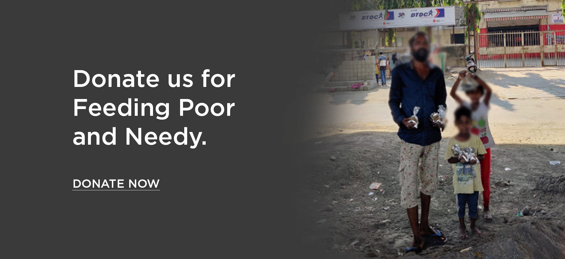 Donate us for Feeding Poor and Needy.